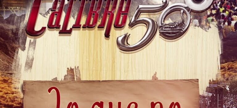 “Lo Que No Saben” es que Calibre 50 y Los De La Noria serán “Por Siempre Amigos”