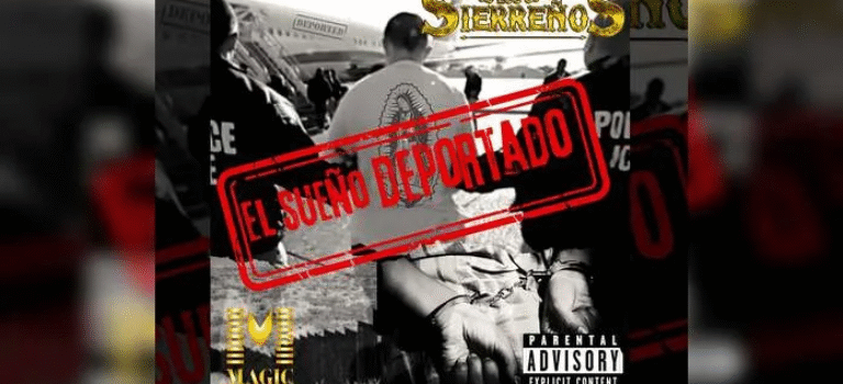 Los Sierreños presentan “El Sueño Deportado”, un tema que pone voz a miles de historias silenciadas